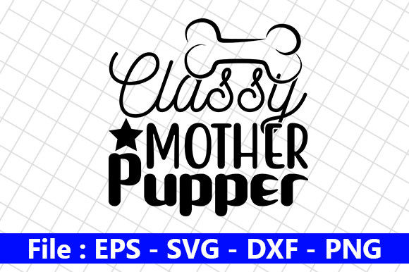 Classy Mother Pupper Graphics for Bloggers and Designers