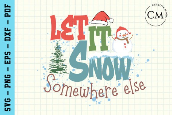 Let It Snow, Funny Christmas Graphics for Crafts