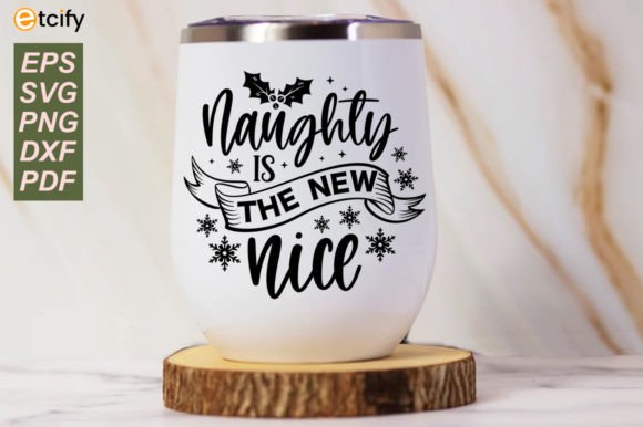 Naughty is the New Nice Graphics for Crafts