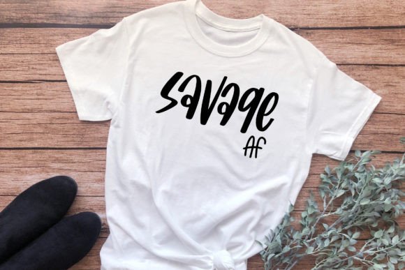 Savage Af SVG Funny Quotes Graphics for Crafts