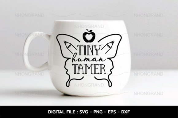Tiny Human Tamer Funny Teacher Svg for Crafts and Graphics