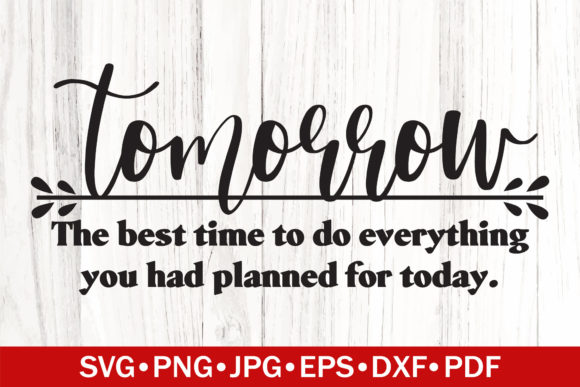 Tomorrow Funny Definition SVG: A Crafters’ Graphic Asset