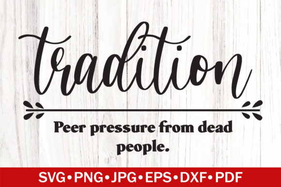 Tradition Funny Definition SVG for Crafts and Graphics