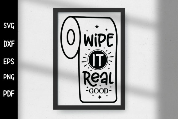 Wipe It Real Good SVG